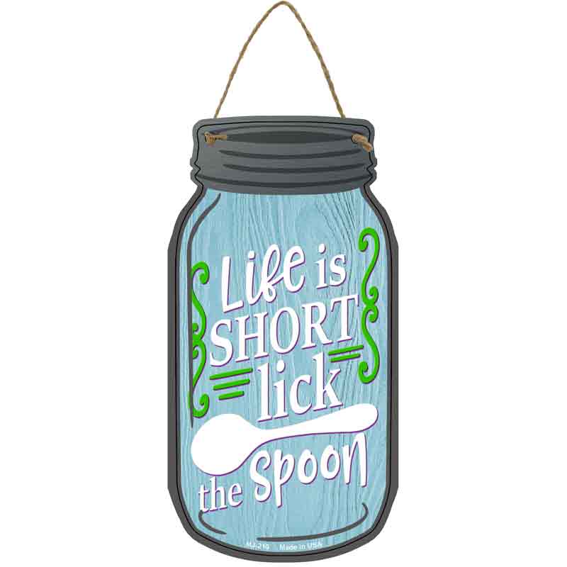 Life SHORT Lick Spoon Wholesale Novelty Metal Mason Jar Sign