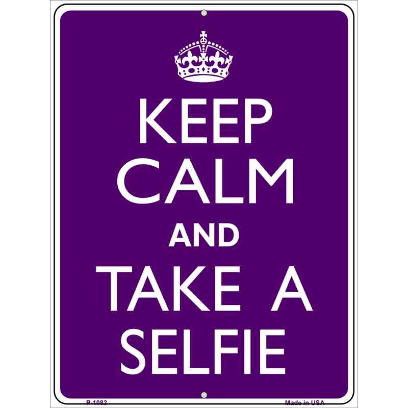 Keep Calm Take Selfie Wholesale Metal Novelty Parking SIGN