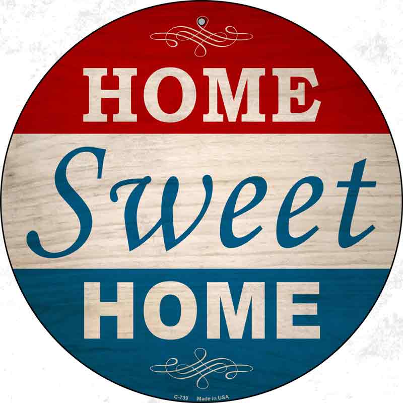 Home Sweet Home Wholesale Novelty Metal Circular SIGN
