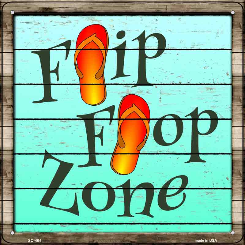 Flip Flop Zone Wholesale Novelty Metal Square SIGN