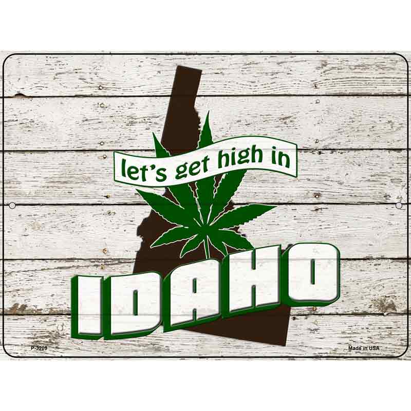 Get High In Idaho Wholesale Novelty Metal Parking SIGN