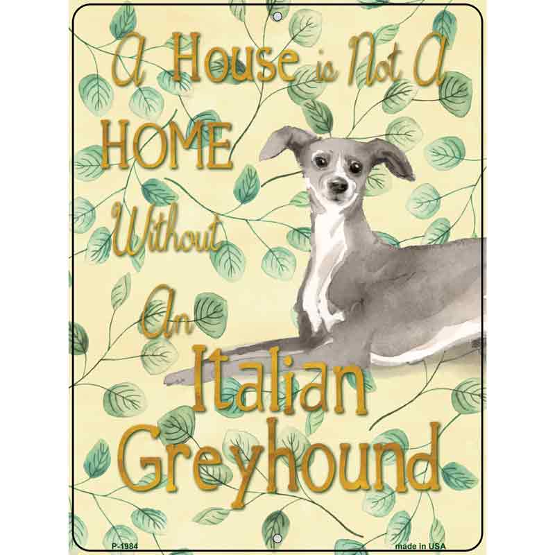 Not A Home Without A Italian Greyhound Wholesale Novelty Parking Sign