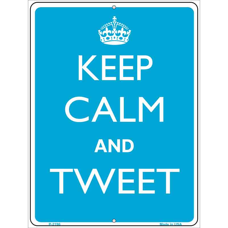 Keep Calm And Tweet Wholesale Metal Novelty Parking SIGN