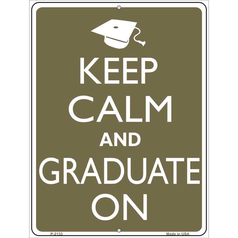 Keep Calm And Graduate On Wholesale Metal Novelty Parking SIGN