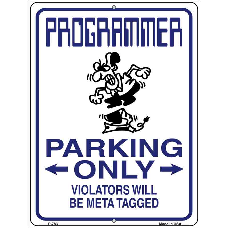 Programmer Only Wholesale Metal Novelty Parking SIGN