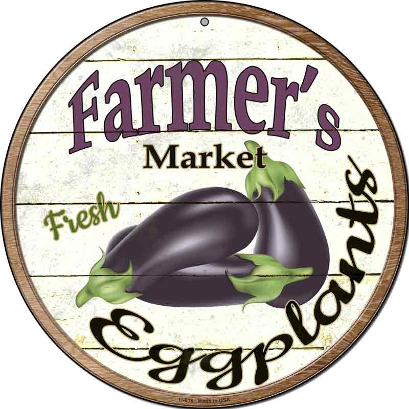 Farmers Market Eggplants Wholesale Novelty Metal Circular SIGN