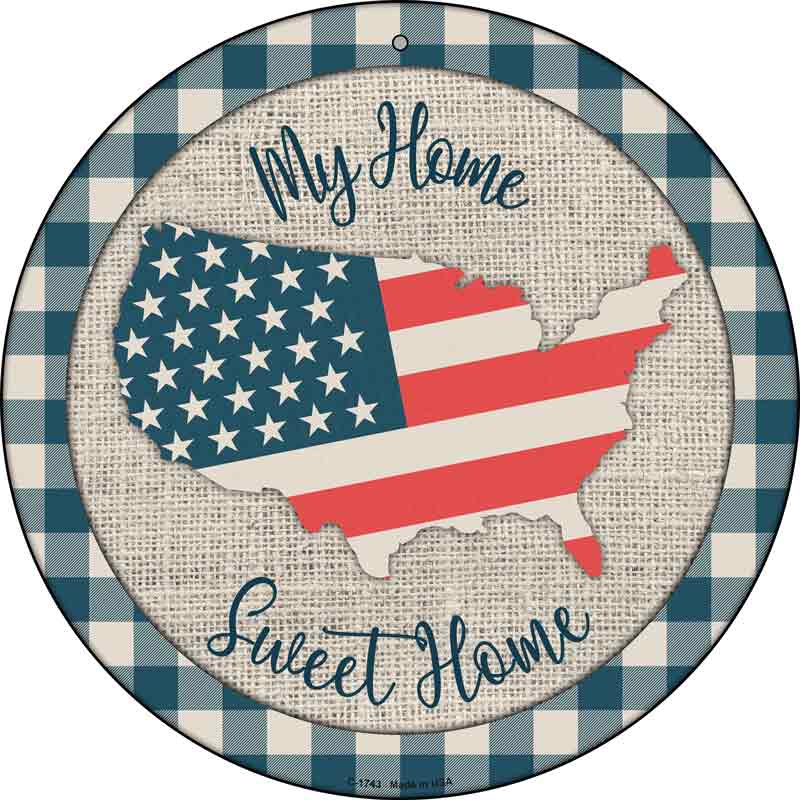 My Home Sweet Home USA Wholesale Novelty Metal Circle Sign