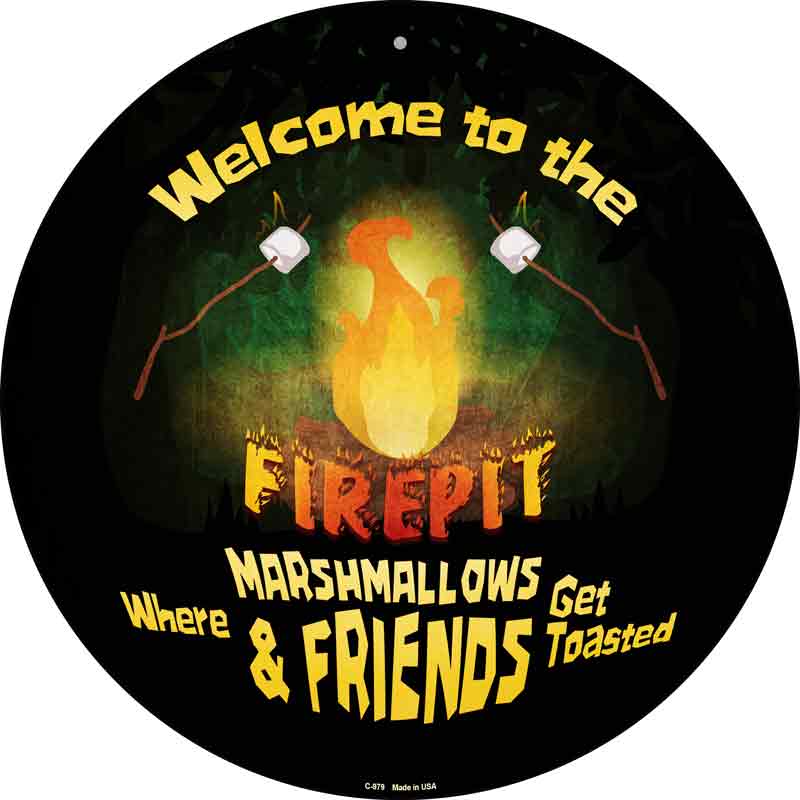 Welcome to the Firepit Wholesale Novelty Metal Circular SIGN