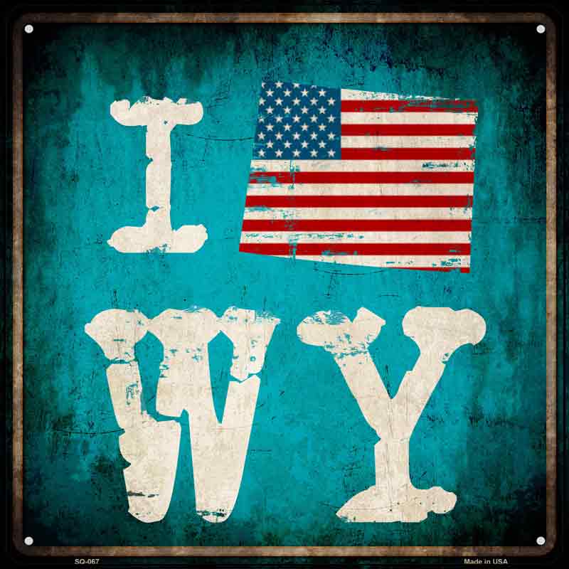 I Love Wyoming Wholesale Novelty Metal Square SIGN