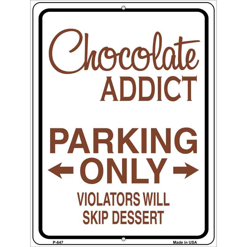 Chocolate Addict Only Wholesale Metal Novelty Parking SIGN