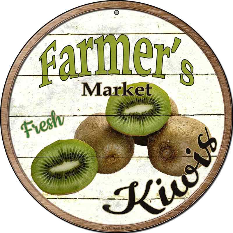 Farmers Market Kiwis Wholesale Novelty Metal Circular SIGN