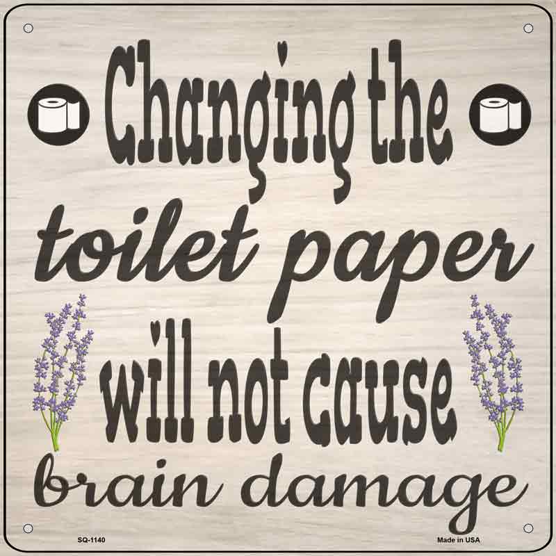 Change The Toiler Paper Wholesale Novelty Metal Square SIGN