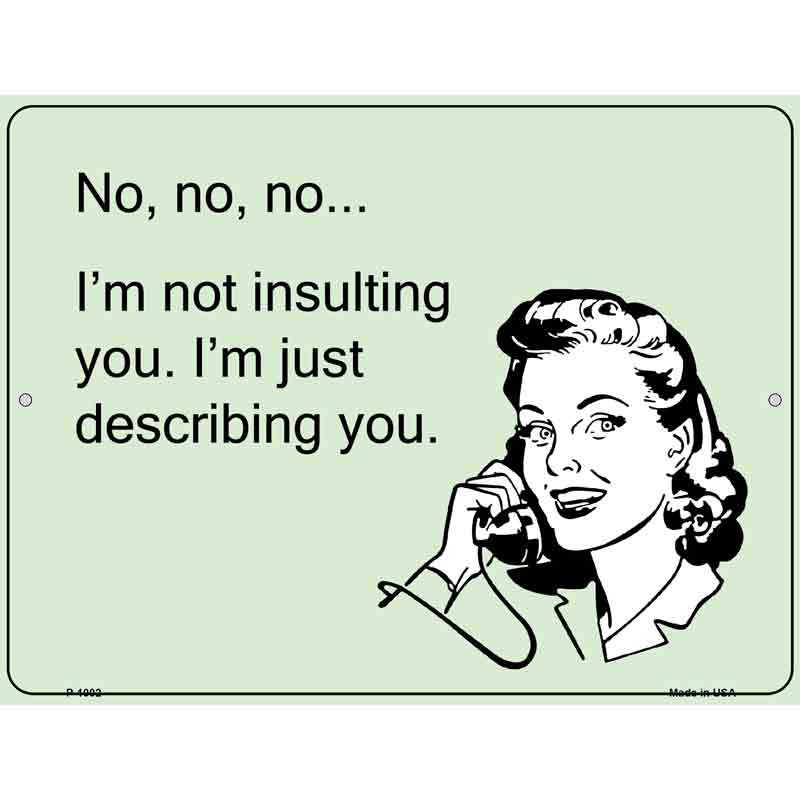 Im Not insulting You E-Cards Wholesale Metal Novelty Small Parking SIGN
