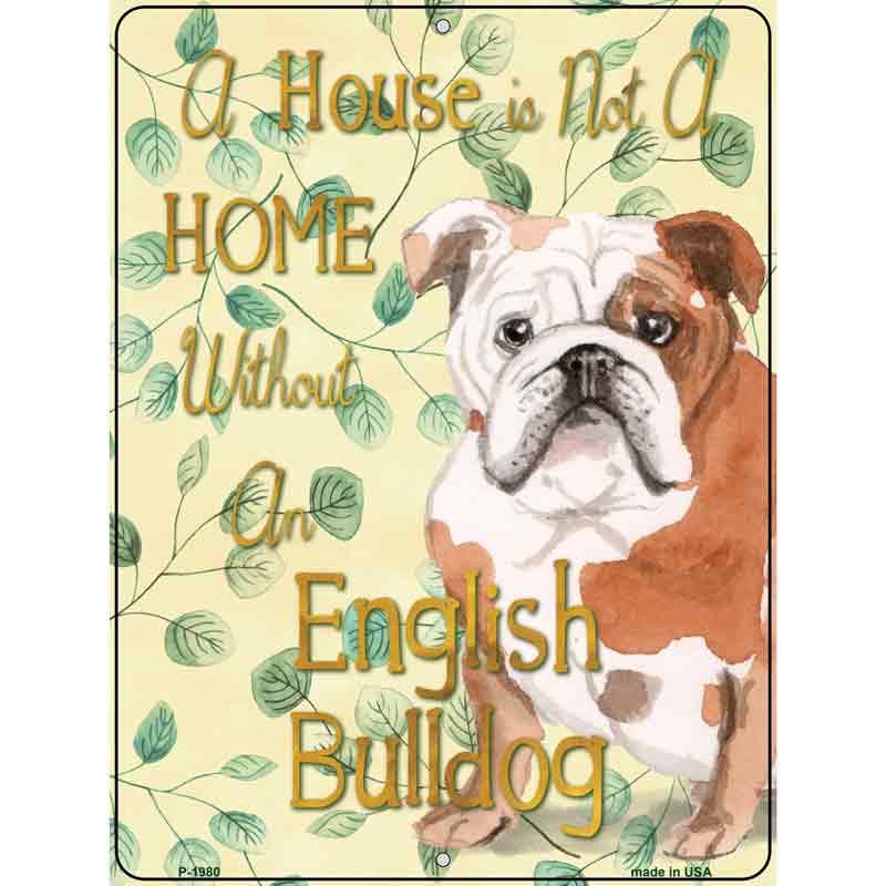 Not A Home Without A English Bulldog Wholesale Novelty Parking Sign