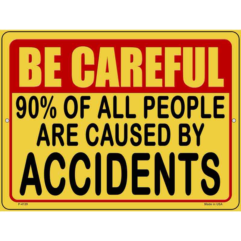Be Careful Accidents Wholesale Novelty Metal Parking SIGN