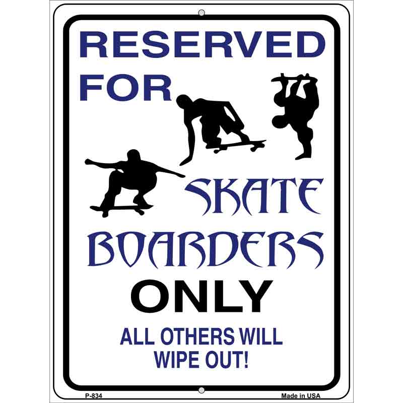 Reserved For Skateboarders Only Wholesale Metal Novelty Parking SIGN