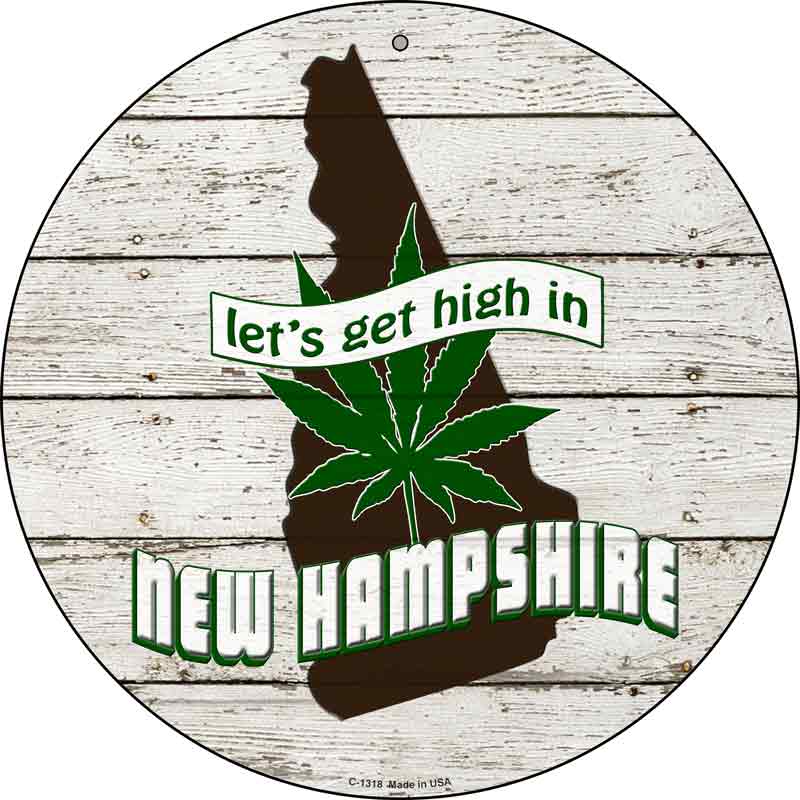 Lets Get High In NEW Hampshire Wholesale Novelty Metal Circle