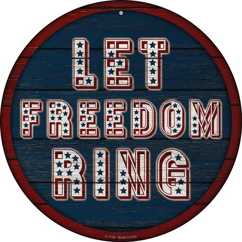 Let Freedom RING Letters Wholesale Novelty Metal Circle Sign