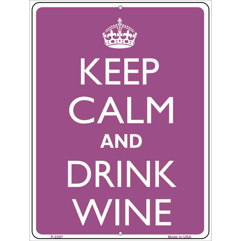 Keep Calm And Drink Wine Wholesale Metal Novelty Parking SIGN