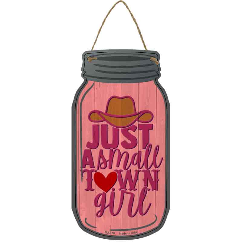 Just A Small Town Girl Pink Wholesale Novelty Metal Mason Jar SIGN