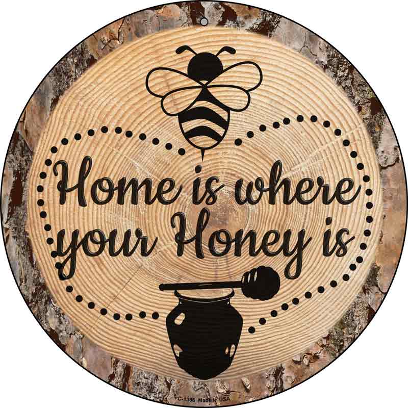 Honey is Home Wholesale Novelty Metal Circular SIGN