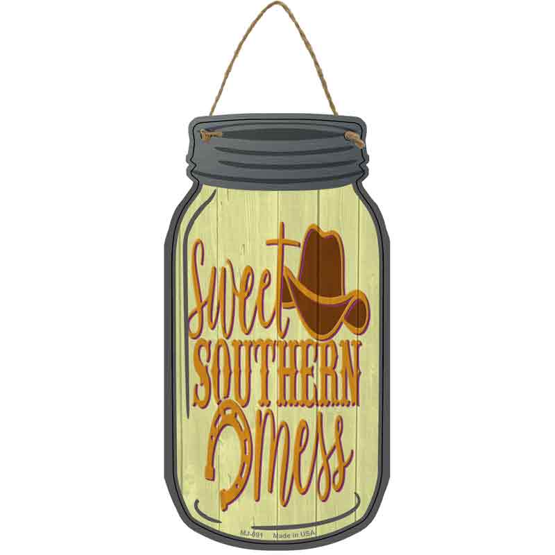 Sweet Southern Mess Wholesale Novelty Metal Mason Jar SIGN