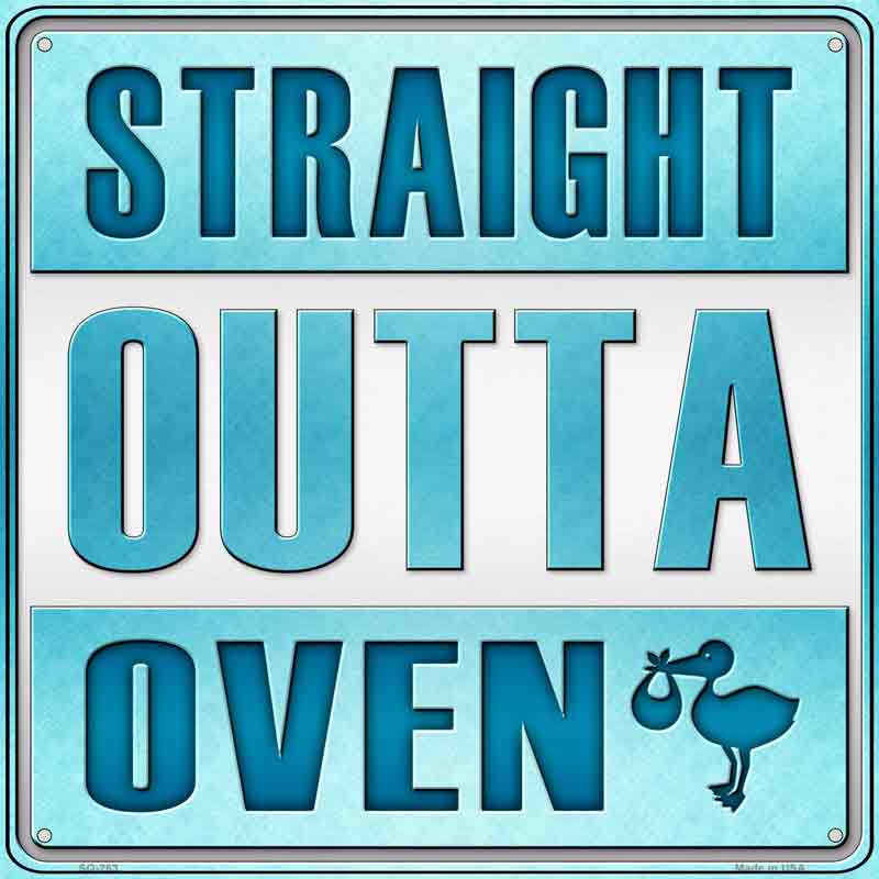 Straight Outta Oven Boy Wholesale Novelty Metal Square SIGN
