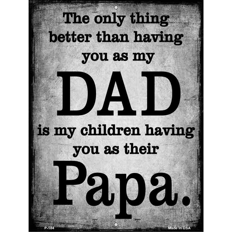 The Only Thing Better Dad Papa Wholesale Metal Novelty Parking SIGN