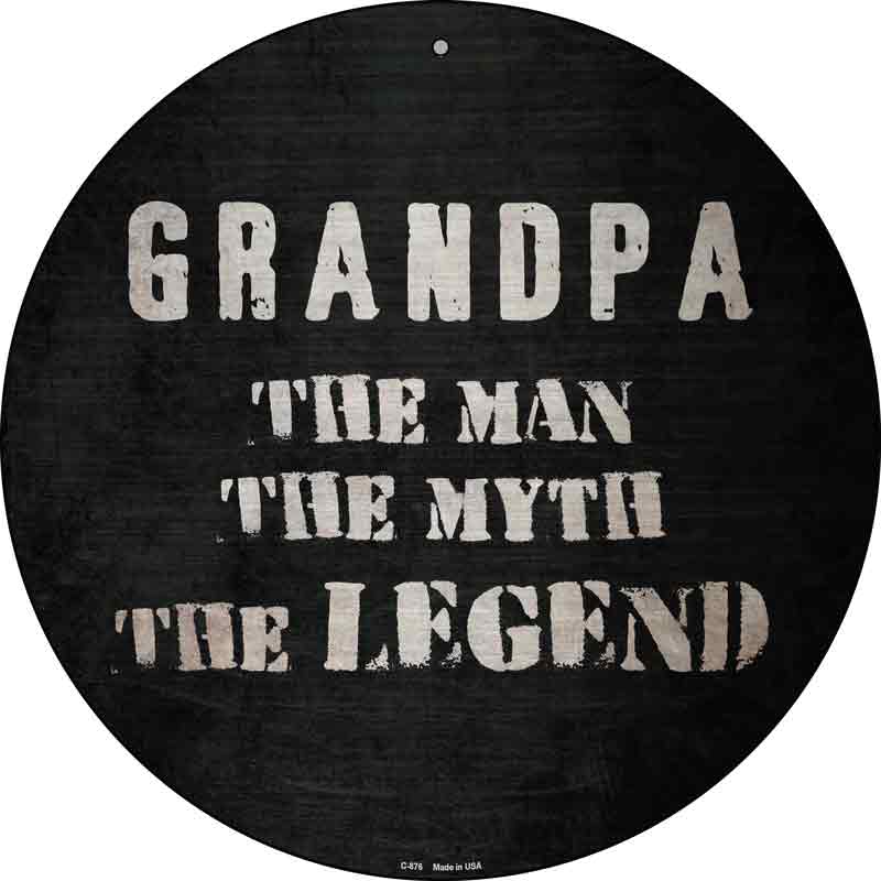 Grandpa The Legend Wholesale Novelty Metal Circular SIGN