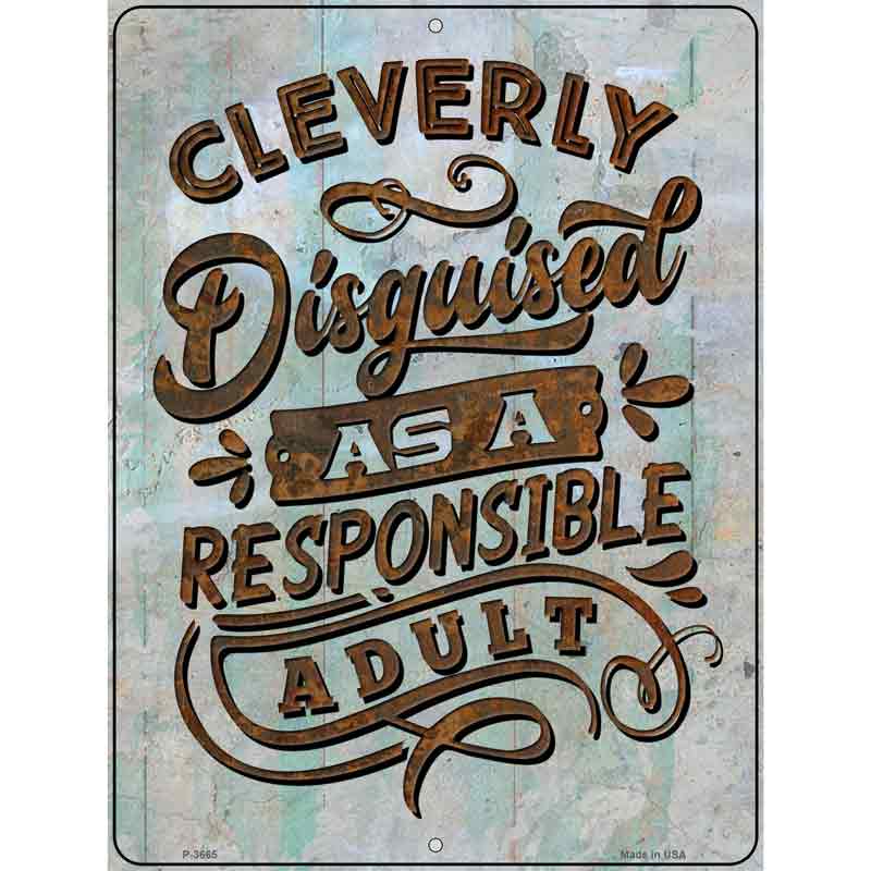 Disguised As Responsible Adult Wholesale Novelty Metal Parking SIGN