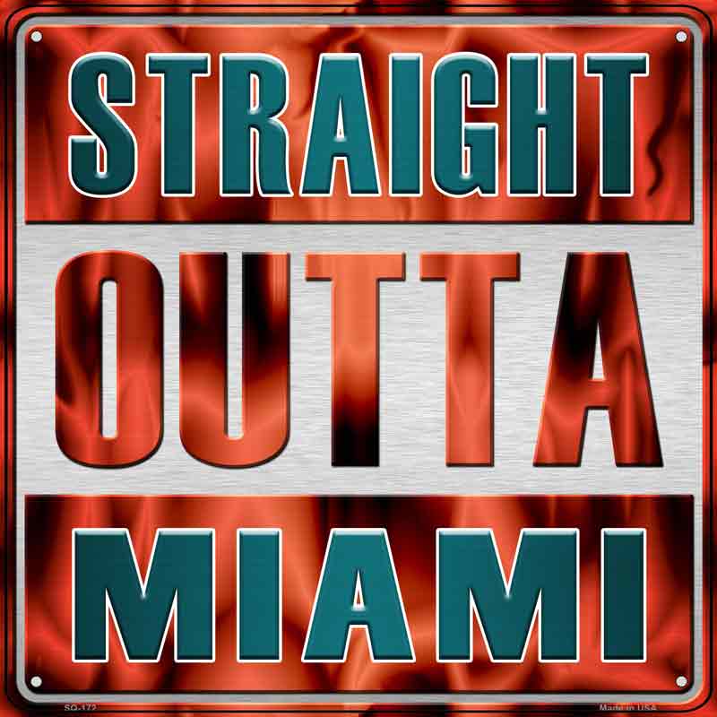 Straight Outta Miami Wholesale Novelty Metal Square Sign