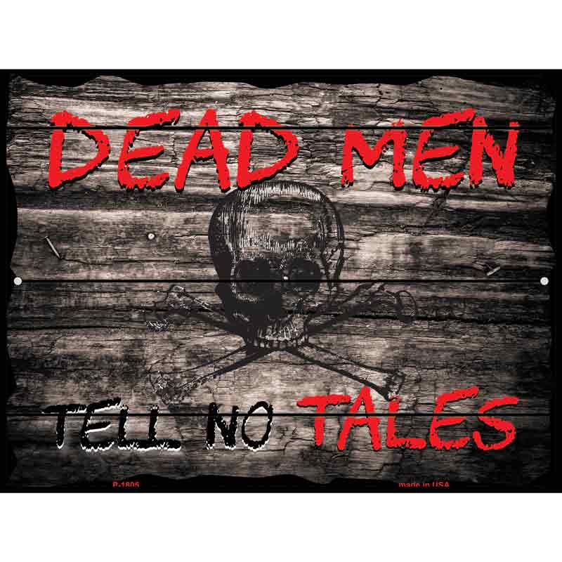 Dead Men Tell No Tales Wholesale Parking SIGN
