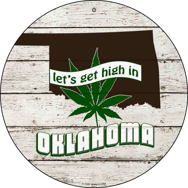 Lets Get High In Oklahoma Wholesale Novelty Metal Circle
