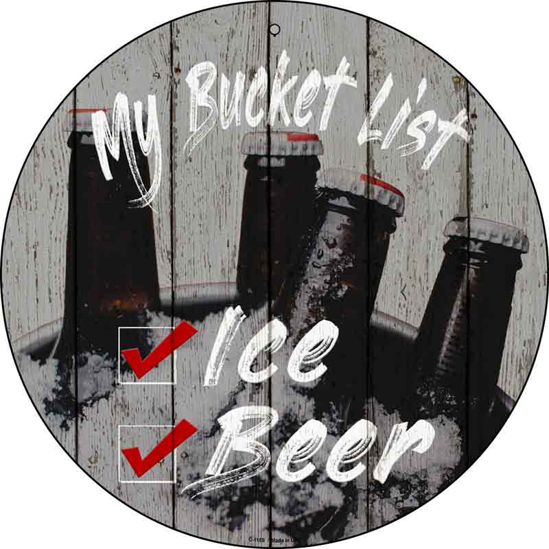 Bucket List Beer Wholesale Novelty Metal Circular SIGN