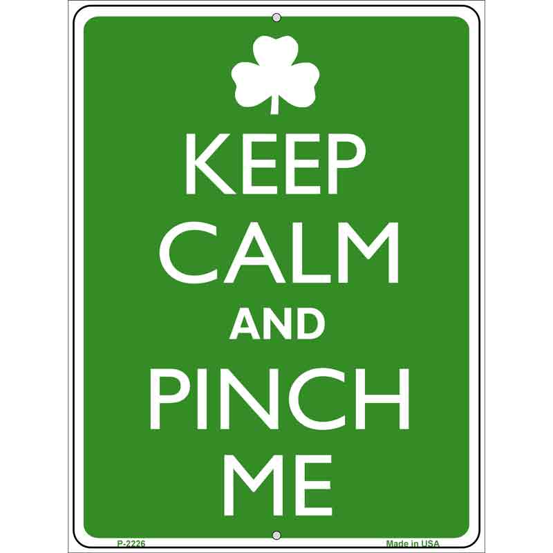 Keep Calm And Pinch Me Wholesale Metal Novelty Parking SIGN