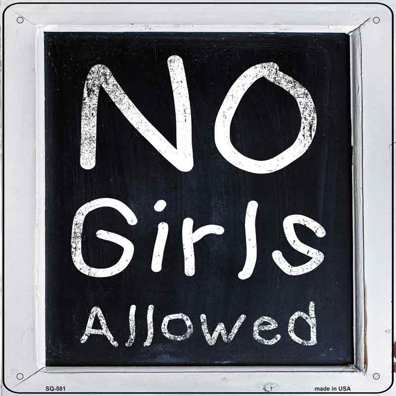 No Girls Allowed Wholesale Novelty Metal Square SIGN