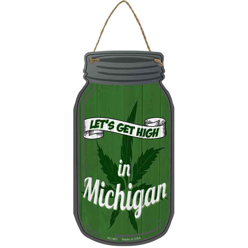 Get High Michigan Green Wholesale Novelty Metal Mason Jar SIGN