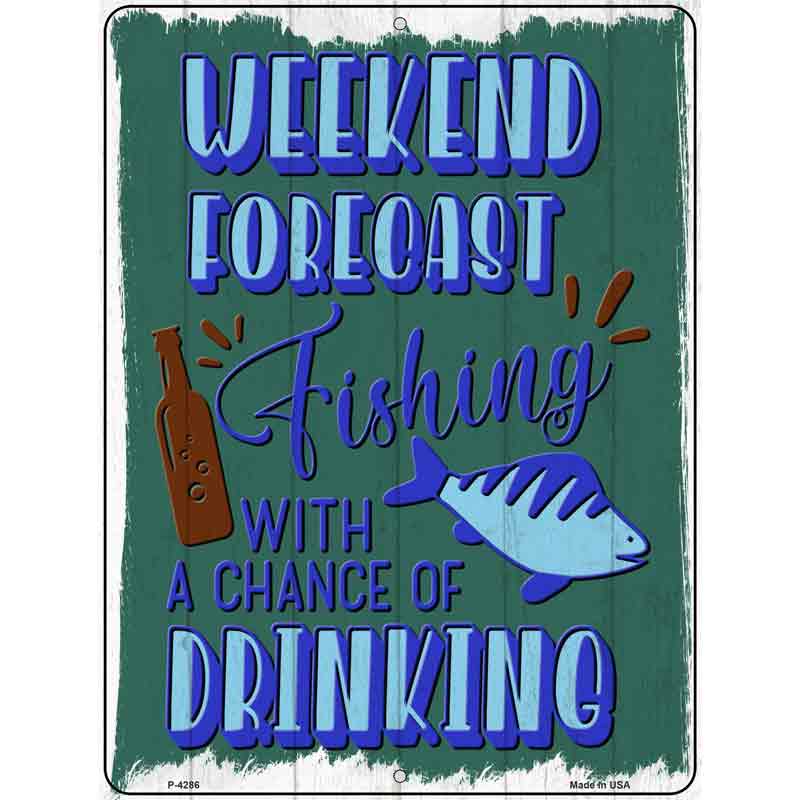 Weekend Forecast FISHING Wholesale Novelty Metal Parking Sign