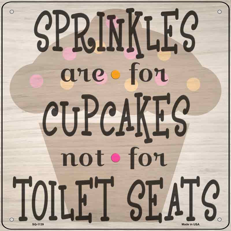 Sprinkles Are For Cupcakes Wholesale Novelty Metal Square SIGN