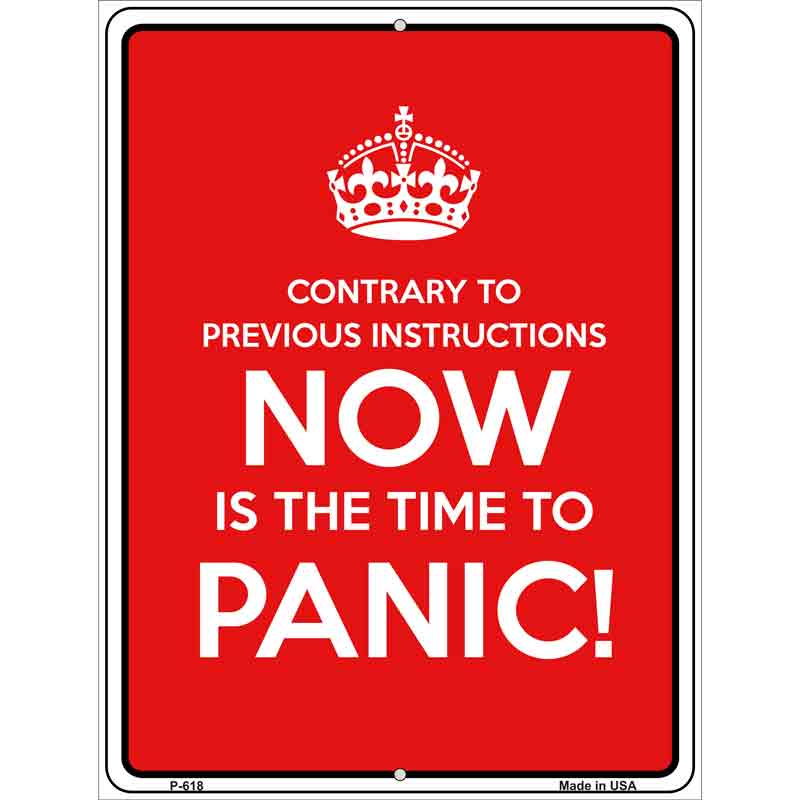 Now Time To Panic Wholesale Metal Novelty Parking SIGN