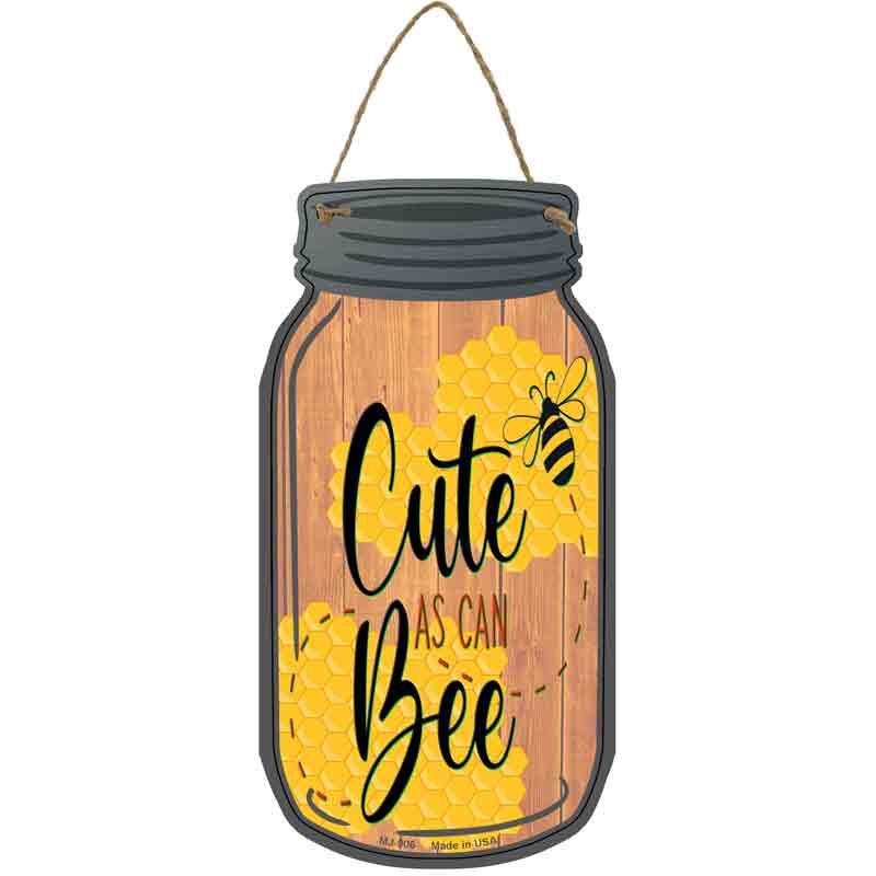 Cute As Can Bee Wholesale Novelty Metal Mason Jar SIGN