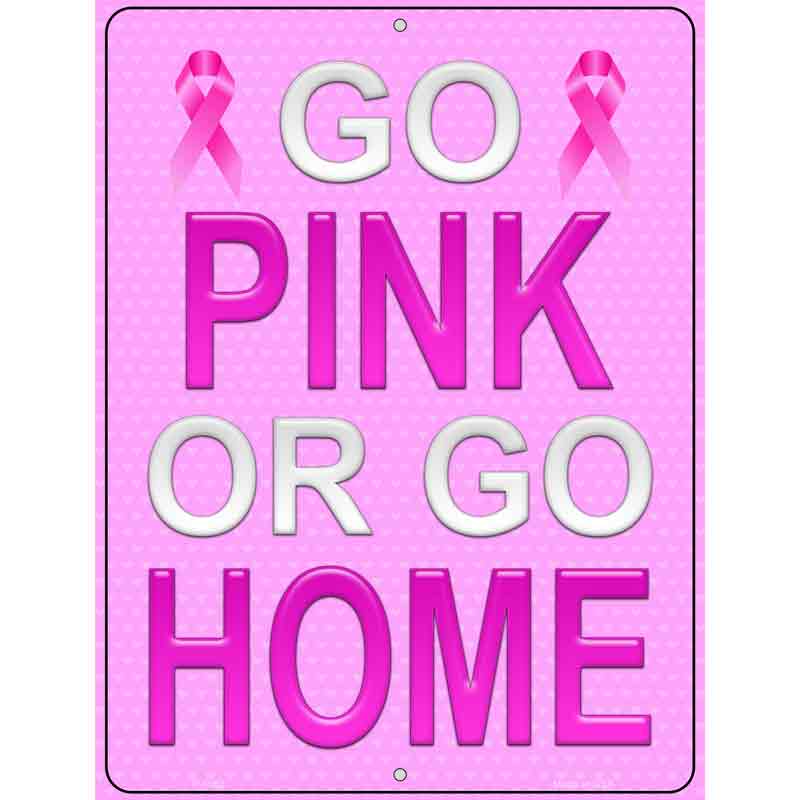 Go Pink Or Go Home Breast Cancer Wholesale Metal Novelty Parking SIGN