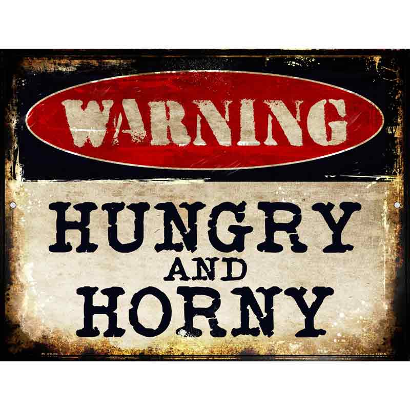 Hungry And Horny Wholesale Metal Novelty Parking SIGN