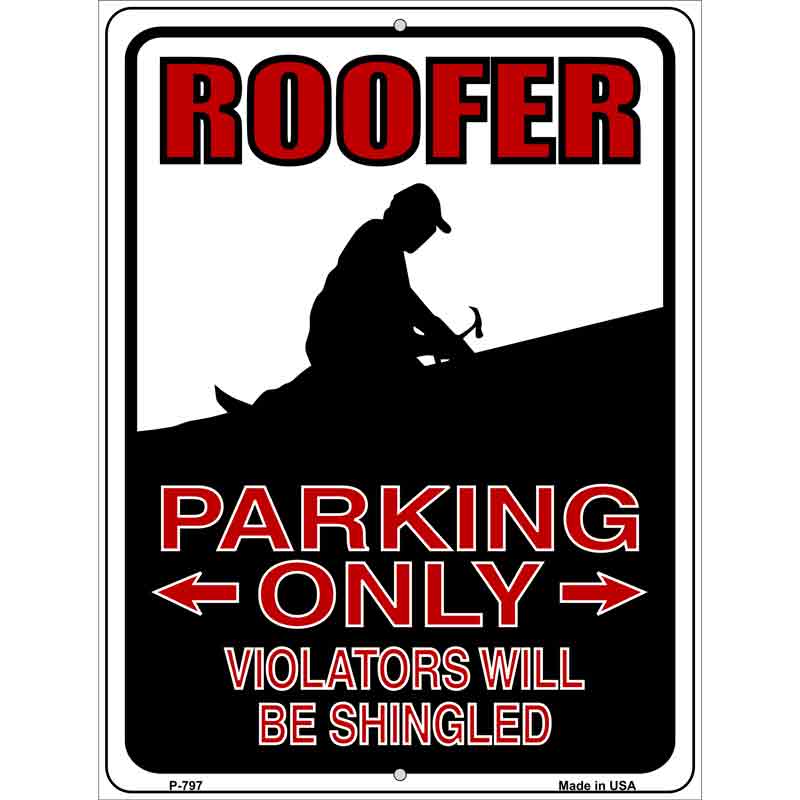 Roofer Parking Only Wholesale Metal Novelty Parking SIGN