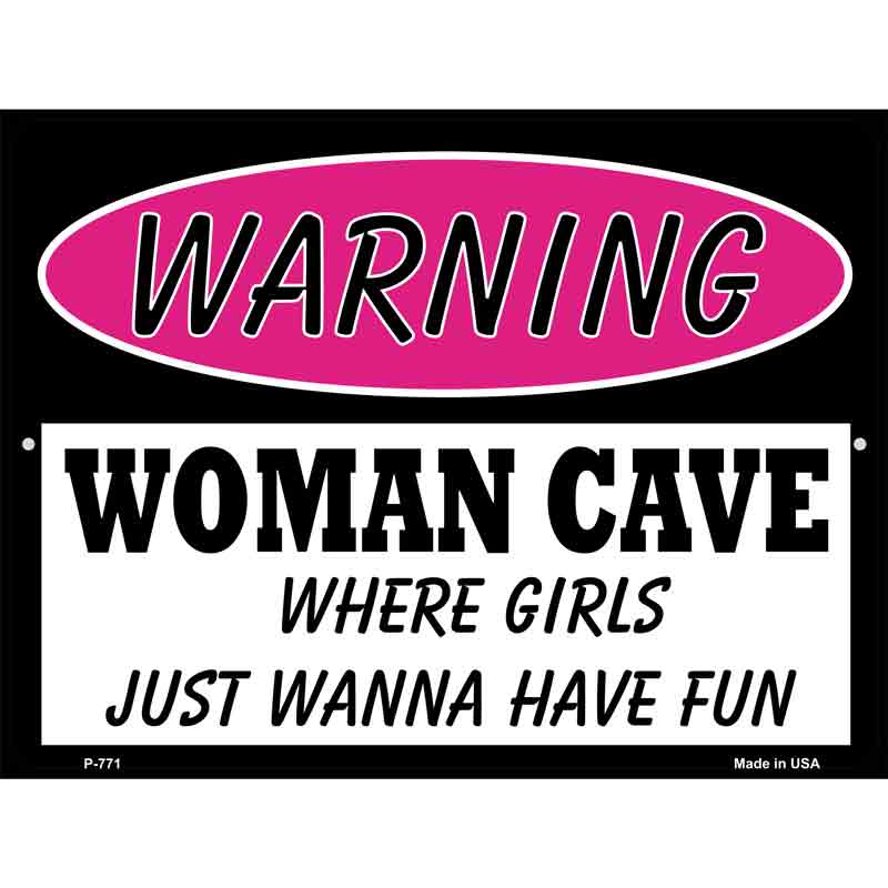 Woman Cave Girls Just Wanna Have Fun Wholesale Metal Novelty Parking SIGN
