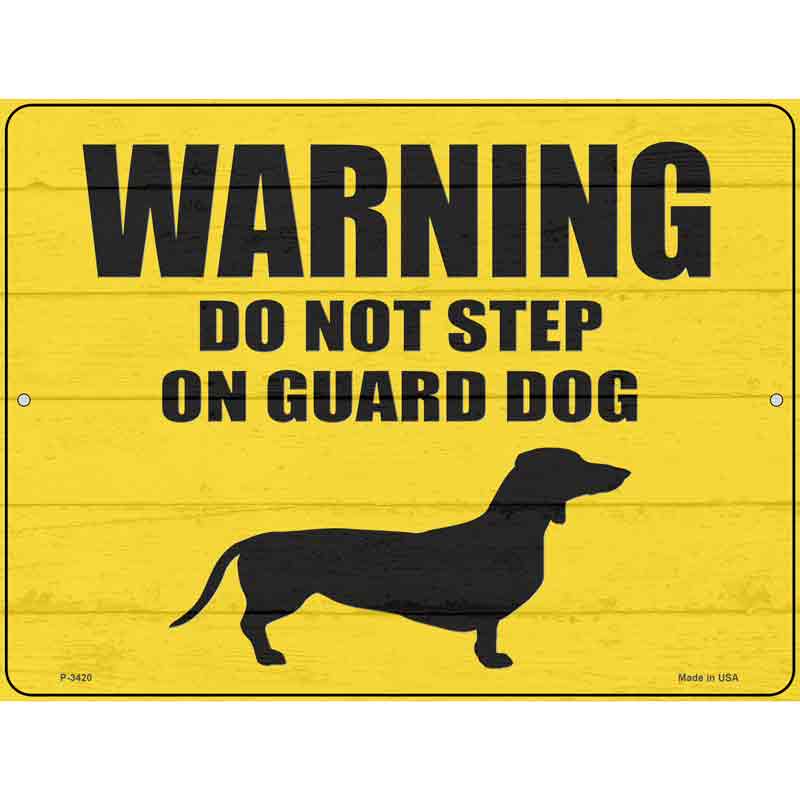 Dont Step On Guard Dog Weenie  Wholesale Novelty Metal Parking Sign