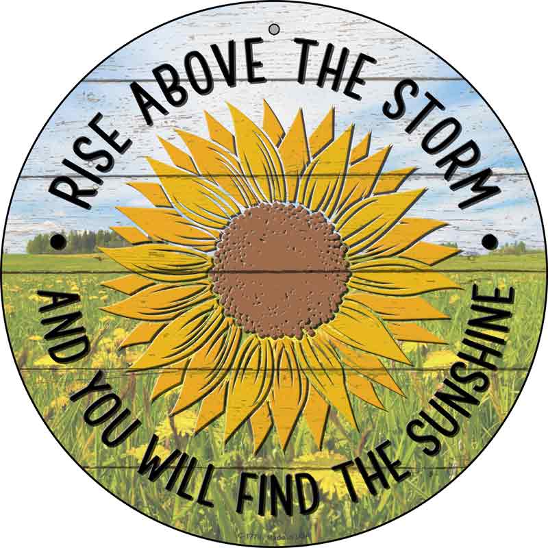 Rise Above The Storm Wholesale Novelty Metal Circle SIGN