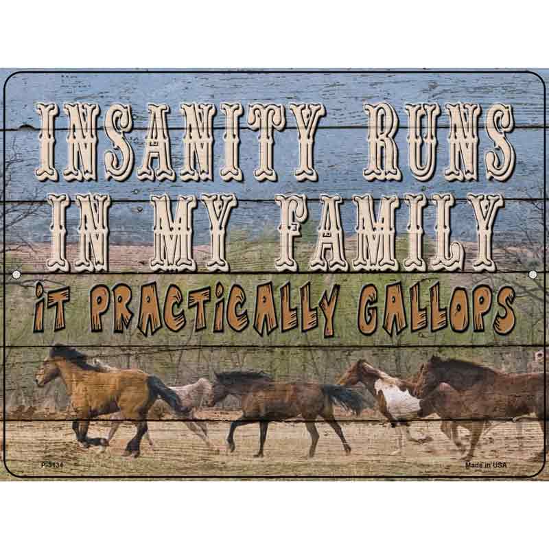 Insanity Runs In My Family Wholesale Novelty Metal Parking SIGN P-3134
