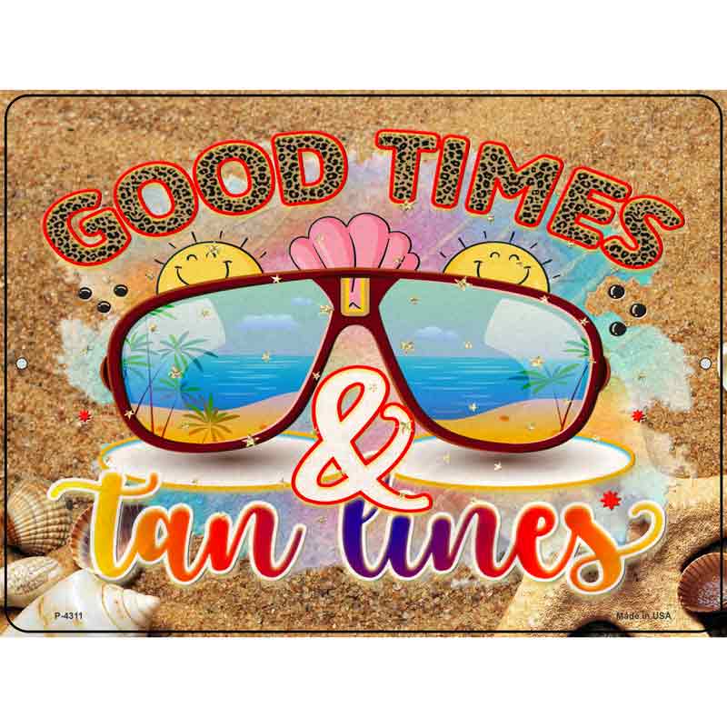 Good Times Tan LINes Wholesale Novelty Metal ParkINg Sign
