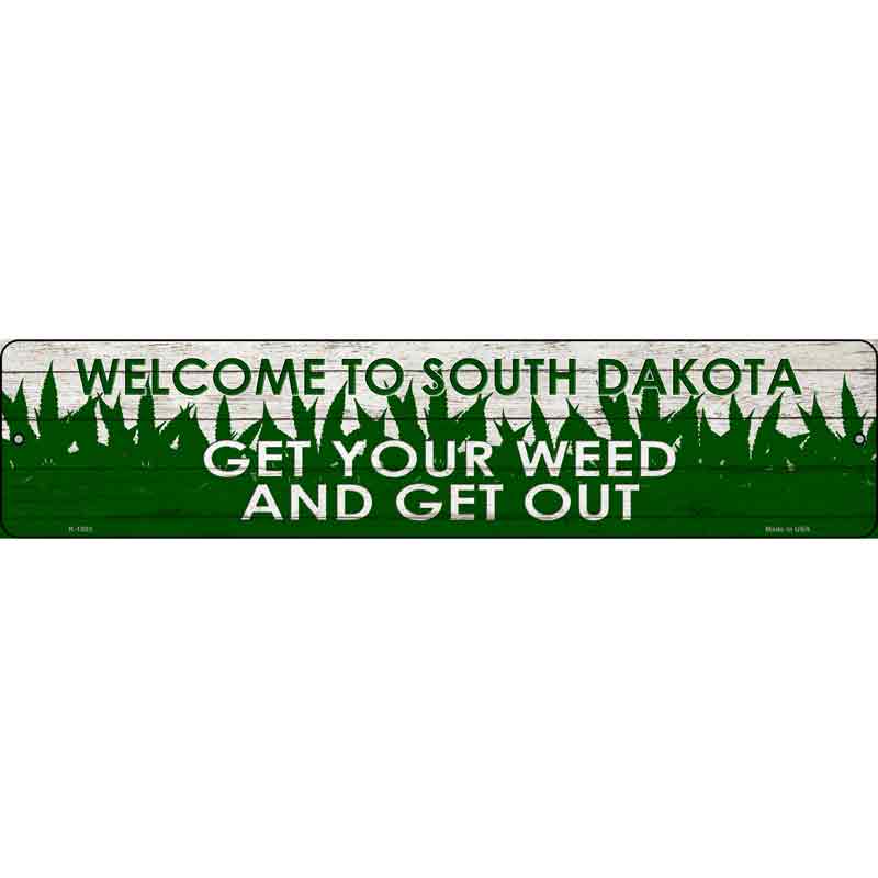 South Dakota Get Your Weed Wholesale Novelty Metal Small Street Sign